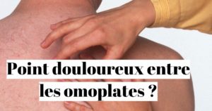 Comment soulager un point douloureux entre les omoplates?