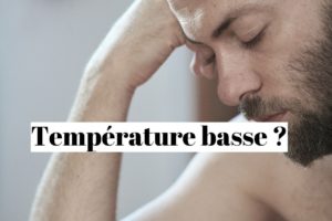 Température corporelle basse et fatigue: quelle solution?