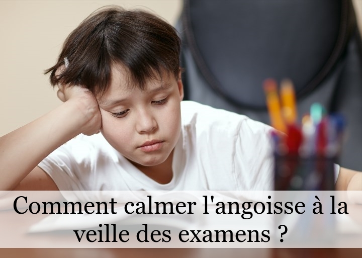 Comment calmer l’angoisse à la veille des examens ?